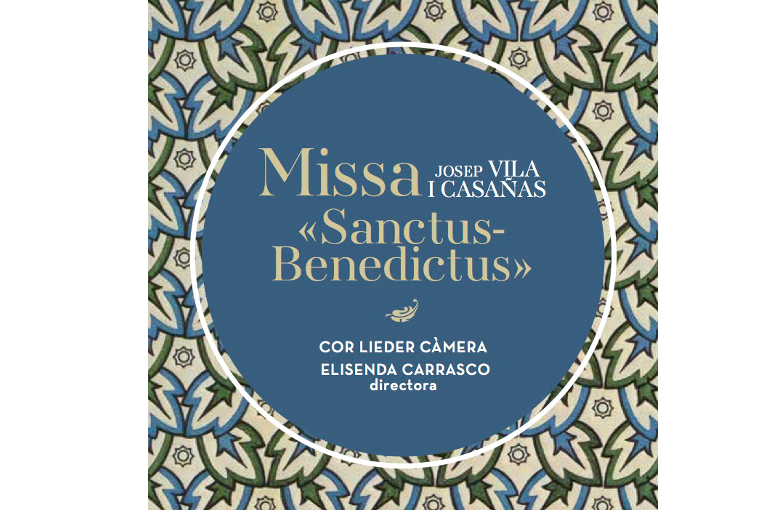 Missa Sanctus-Benedictus Presentació Vila i Casañas Elisenda Carrasco